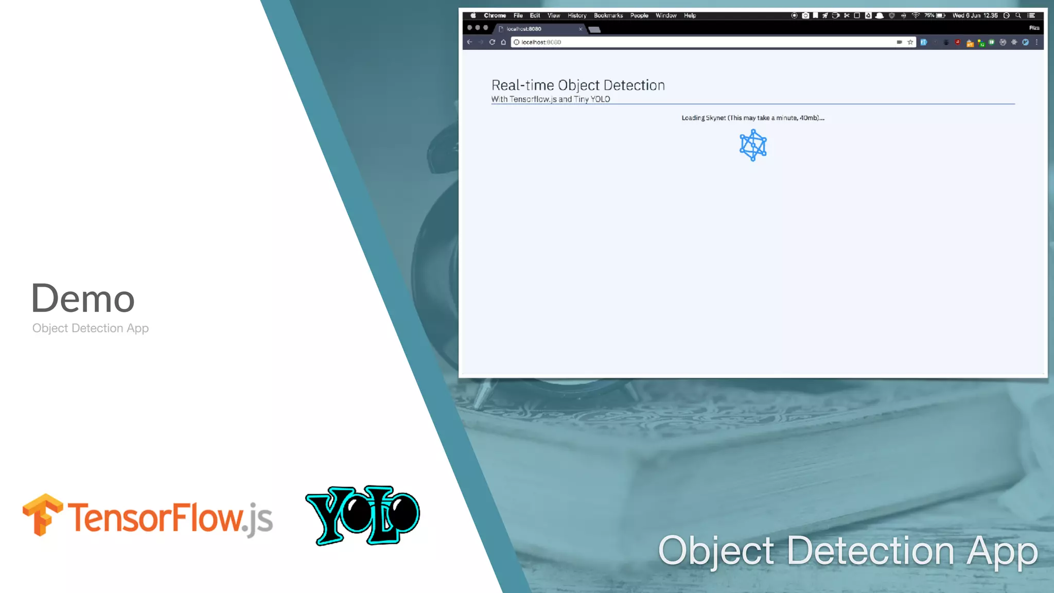 Demo
Object Detection App
Object Detection App
 
