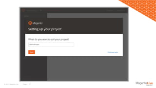 Page | 11© 2017 Magento, Inc.
 