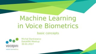 Machine Learning in Voice Biometrics | PPT