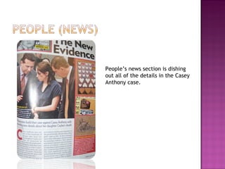 People’s news section is dishing out all of the details in the Casey Anthony case. 
