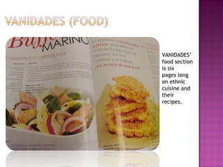 VANIDADES’ food section is six pages long on ethnic cuisine and their recipes. 