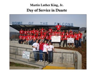 Martin Luther King, Jr.
Day of Service in Duarte
 