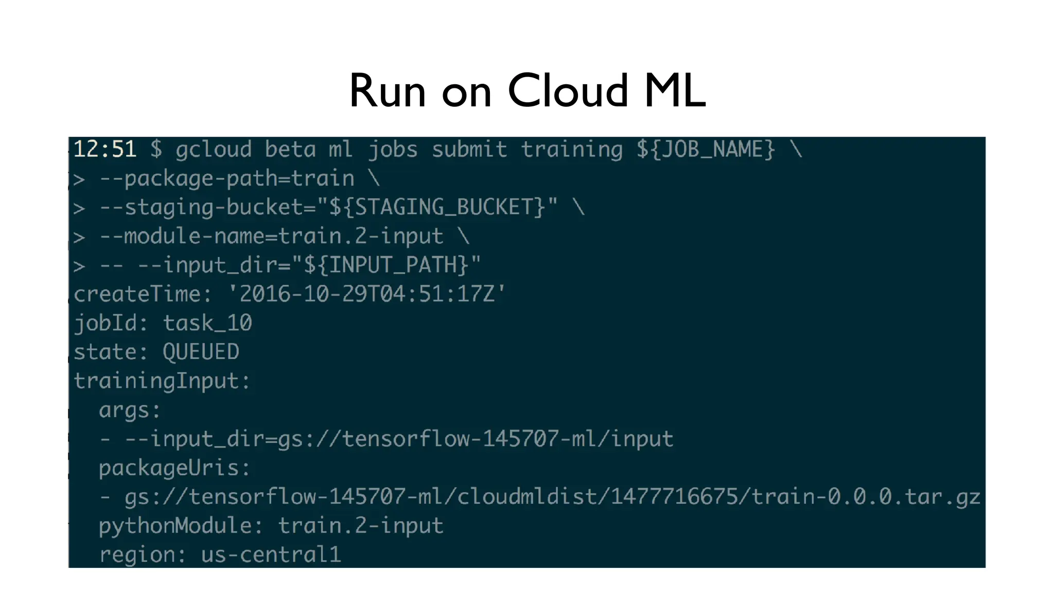 Run on Cloud ML
 