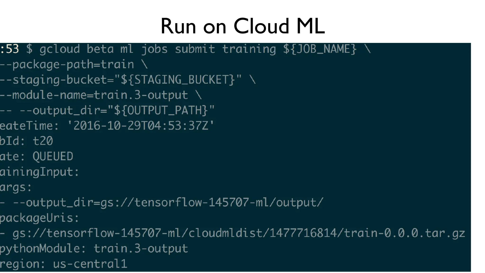 Run on Cloud ML
 