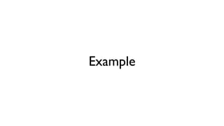 Example
 