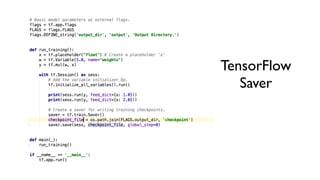 TensorFlow
Saver
 