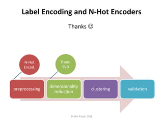 ML Label engineering and N-Hot Encoders | PPT