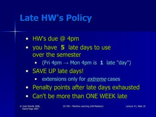 Late HW's Policy HW's due @ 4pm you have  5   late days to use  over the semester (Fri 4pm  -> Mon 4pm is  1   late "day") SAVE UP late days! extensions only for  extreme  cases Penalty points after late days exhausted Can't be more than ONE WEEK late 