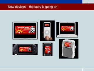 New devices – the story is going on
 