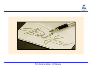 For internal circulation of BSNLonly
 