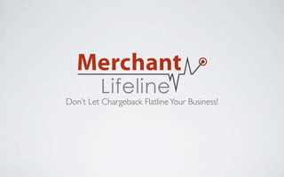 Don’t Let Chargeback Flatline Your Business!
 
