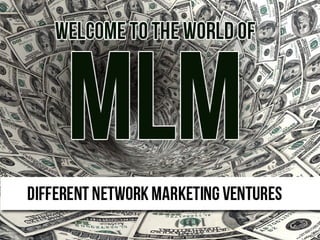 Welcome to MLM