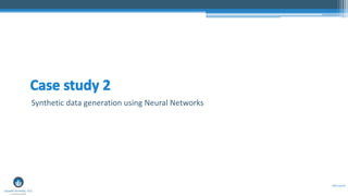 #Disrupt19
Synthetic data generation using Neural Networks
 