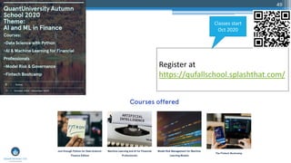 Register at
https://qufallschool.splashthat.com/
Classes start
Oct 2020
49
 