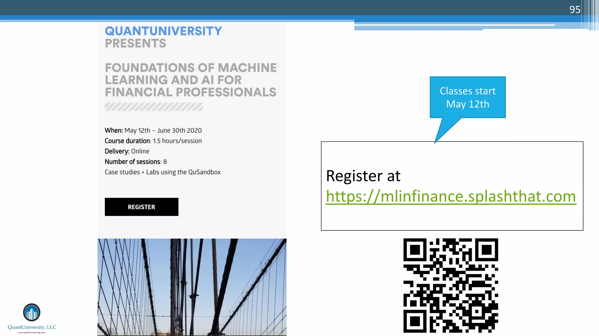 Register at
https://mlinfinance.splashthat.com
Classes start
May 12th
95
 