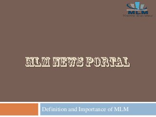 Definition and Importance of MLM
 