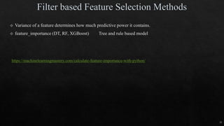 21
https://machinelearningmastery.com/calculate-feature-importance-with-python/
 