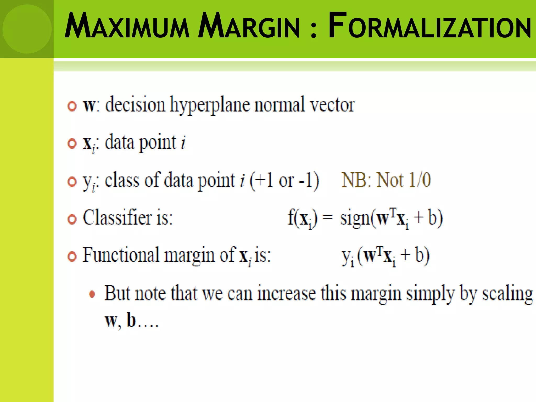 MAXIMUM MARGIN : FORMALIZATION
 