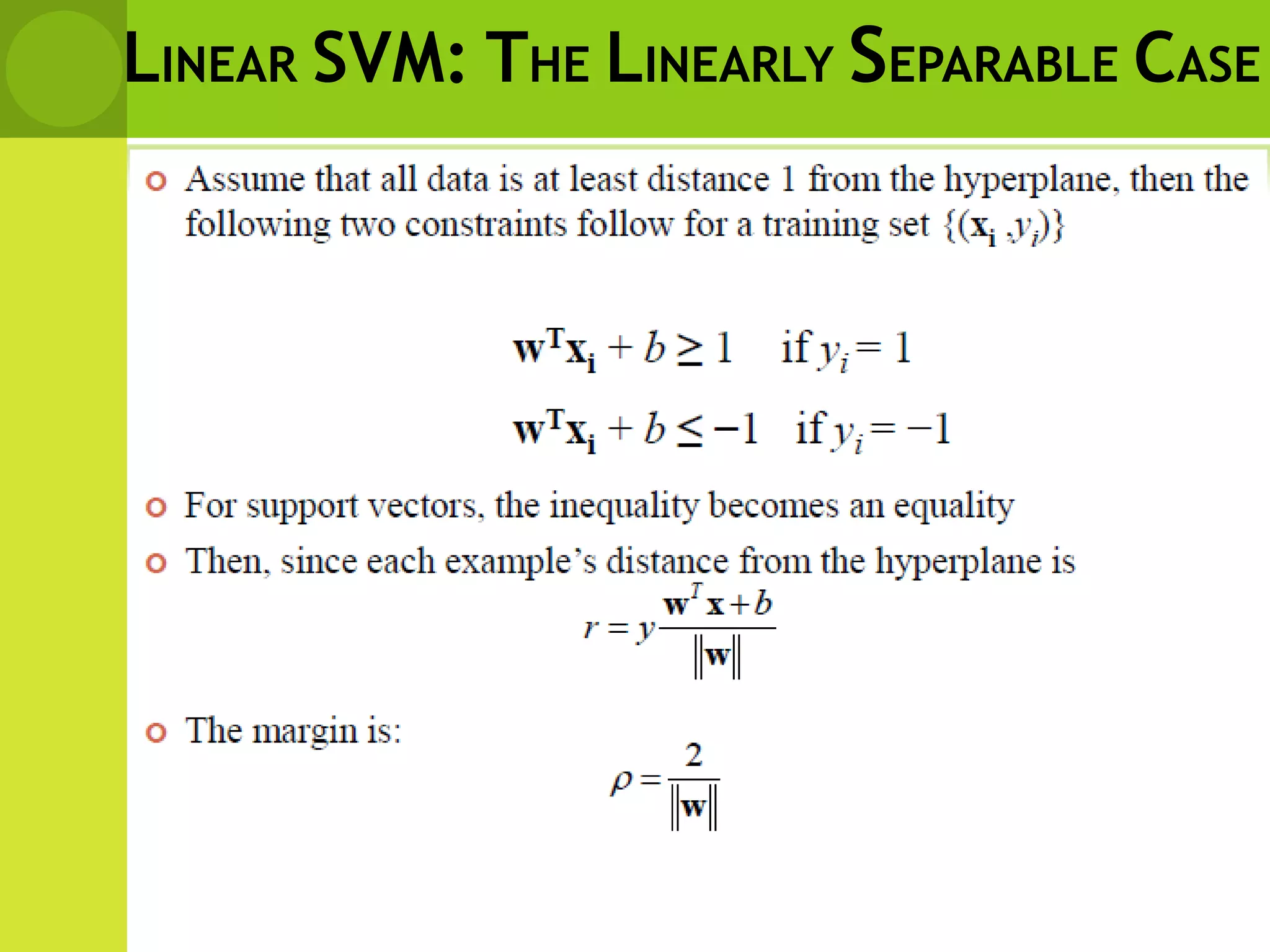 LINEAR SVM: THE LINEARLY SEPARABLE CASE
 