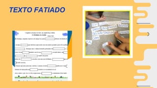 TEXTO FATIADO
 