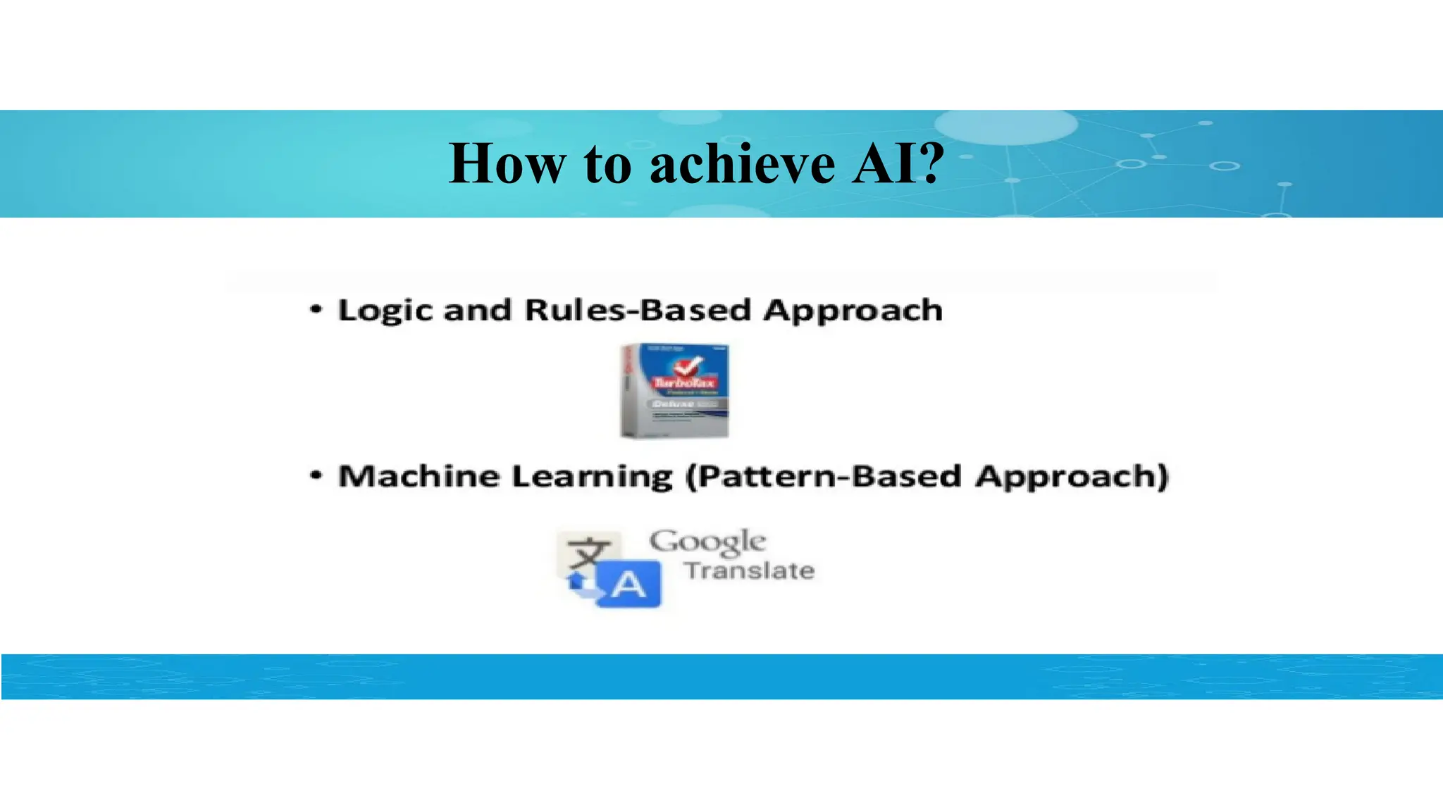How to achieve AI?
 