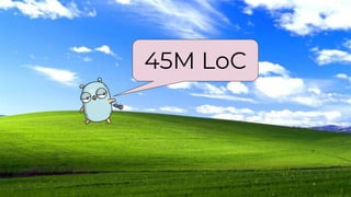 45M LoC
 