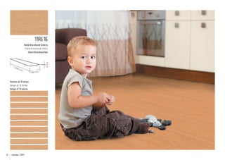 11RE16

1.2

00

5 mm.

Roble Broceliande Selecto
Chêne Broceliande Select
Select Broceliand Oak

mm

.

Diseños de 10 lamas.
Design de 10 lames.
Design of 10 pieces.

10

Emotion / 2014

.

160 mm

 