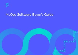 MLOps Software Buyer’s Guide
 