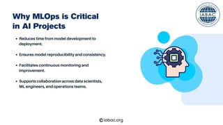 MLOps Streamlining AI Projects for Success | IABAC | PDF