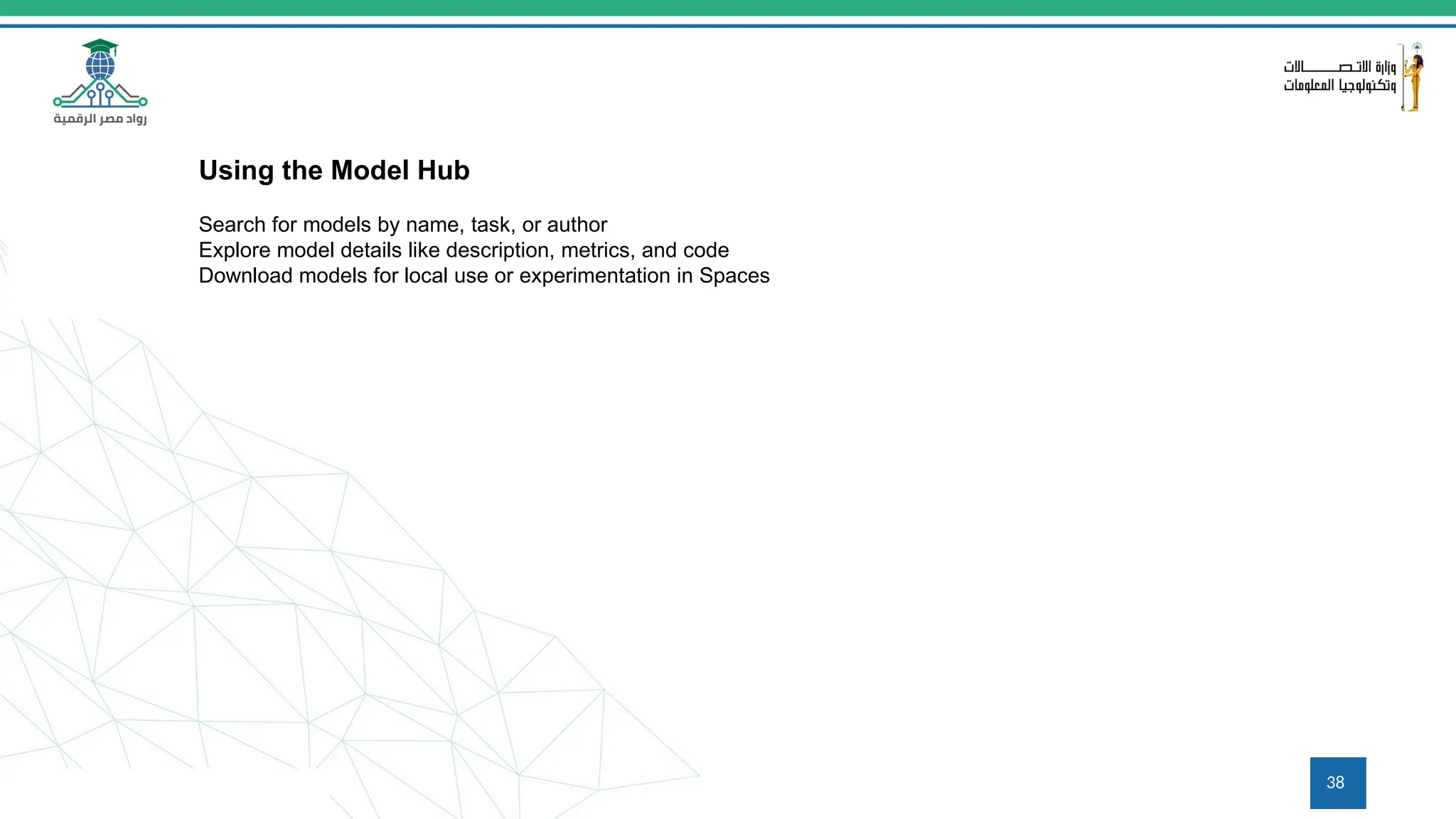 38
Using the Model Hub
Search for models by name, task, or author
Explore model details like description, metrics, and code
Download models for local use or experimentation in Spaces
 