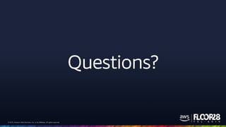 © 2018, Amazon Web Services, Inc. or its Affiliates. All rights reserved.© 2018, Amazon Web Services, Inc. or its Affiliates. All rights reserved.
Questions?
 