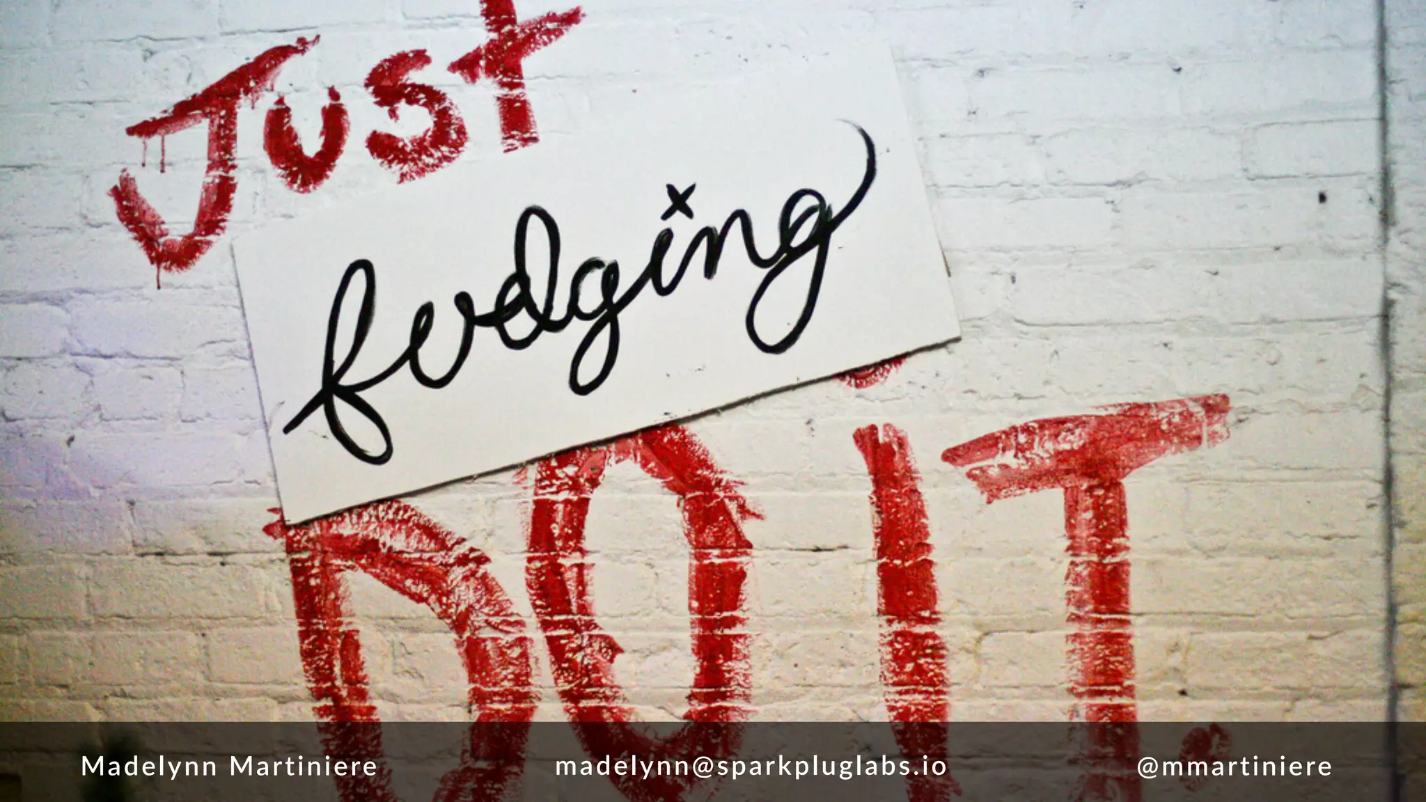Madelynn Martiniere madelynn@sparkpluglabs.io @mmartiniere