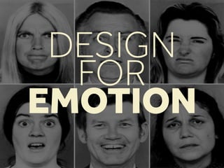 DESIGN
FOR
EMOTION