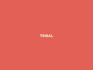 TRIBAL