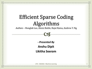 - Presented By
Anshu Dipit
Likitha Seeram
UTA : CSE6363 : Machine Learning 1
 