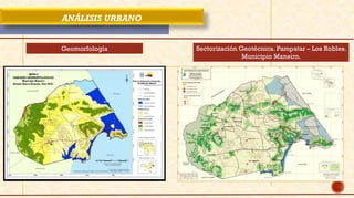 ANÁLISIS URBANO
Geomorfología Sectorización Geotécnica. Pampatar – Los Robles.
Municipio Maneiro.
 