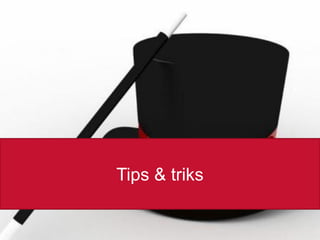 Tips & triks
26.02.2014

 
