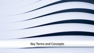 Key Terms and Concepts
 