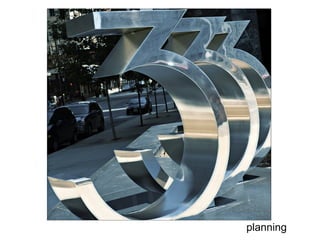 planning
 