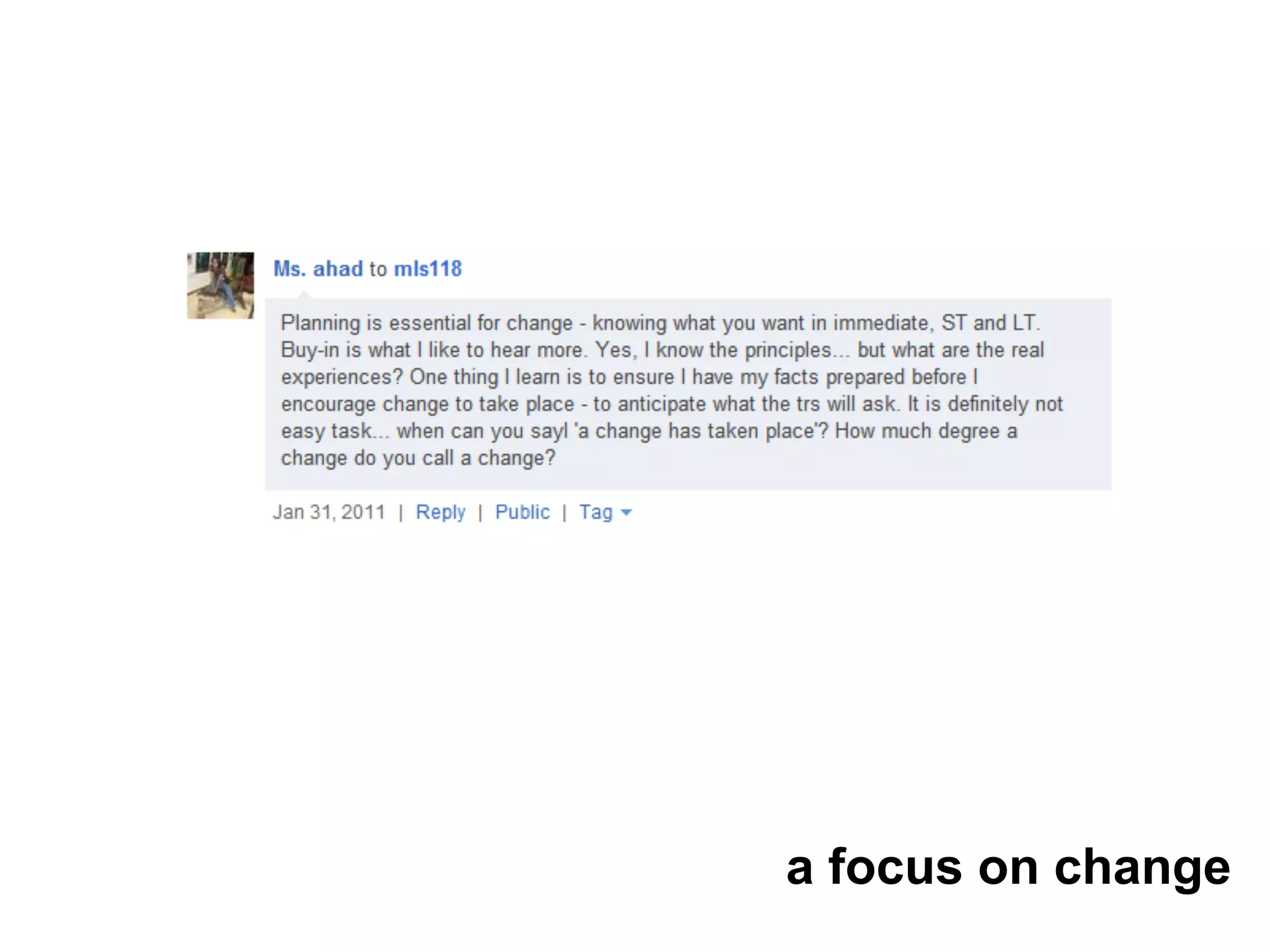 a focus on change
 