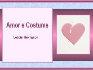 Amor e Costume Letícia Thompson 