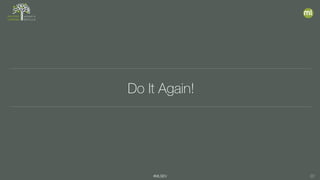 #MLSEV 22
Do It Again!
 