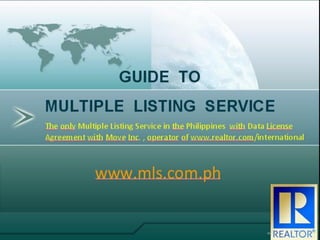 GUIDE TO
MULTIPLE LISTING SERVICE
 