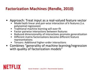 Xavier Amatriain – July 2014 – Recommender Systems
 
