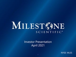 Investor Presentation
April 2021
NYSE: MLSS
1
 