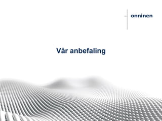 Vår anbefaling
 