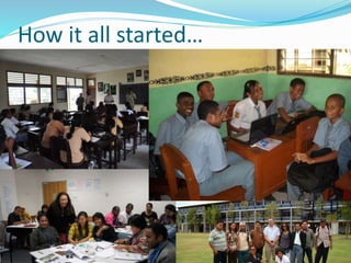 How it all started… 
 