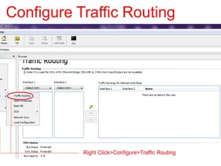 Configure Traffic Routing
Right Click>Configure>Traffic Routing
 