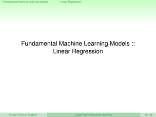 Fundamental Machine Learning Models Linear Regression
Fundamental Machine Learning Models ::
Linear Regression
Hsuan-Tien ...