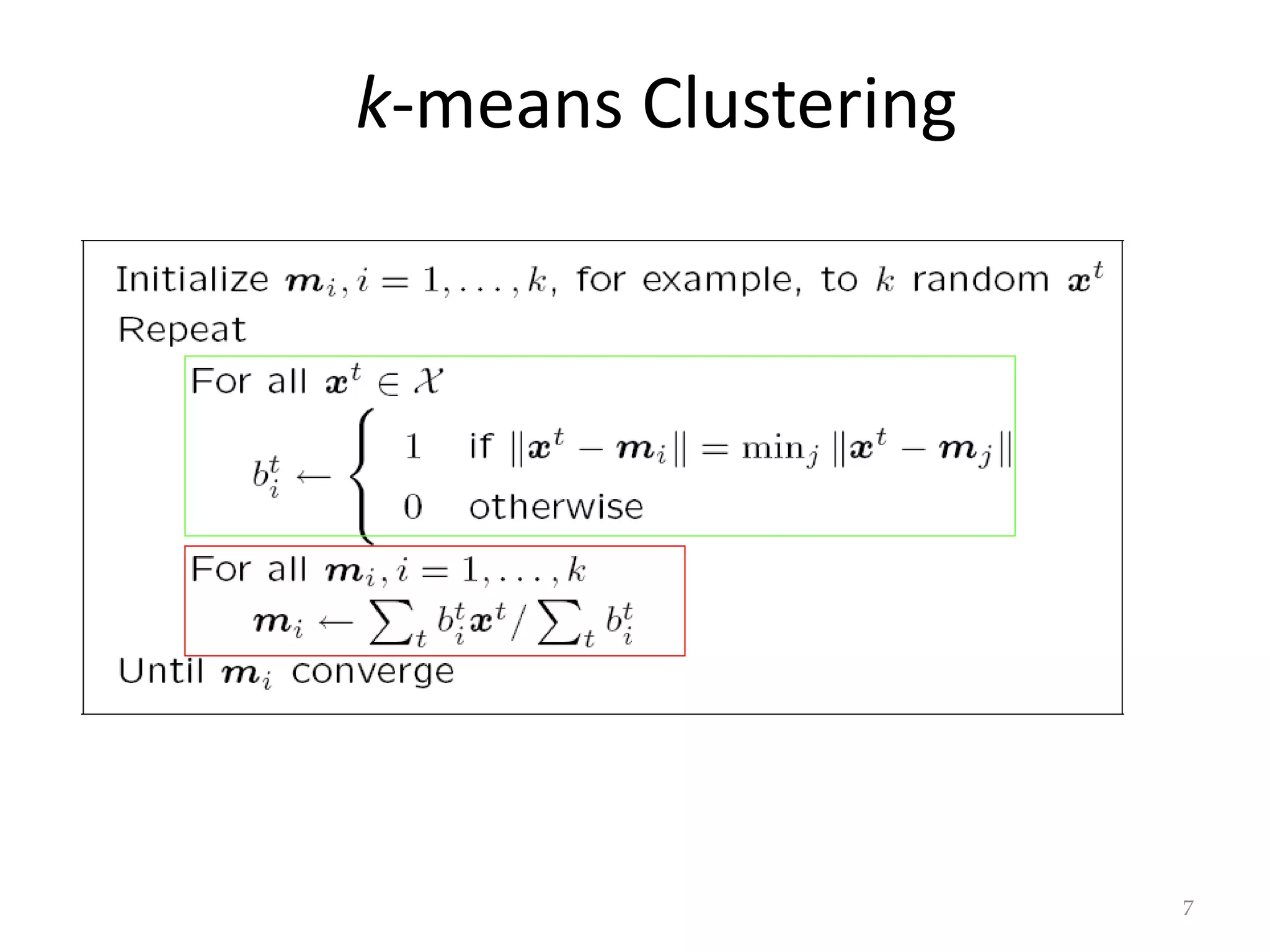 k-means Clustering
7
 